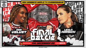 Red Velvet VS Leyla Hirsch ROH Women’s World TV Title Match Set For Final Battle